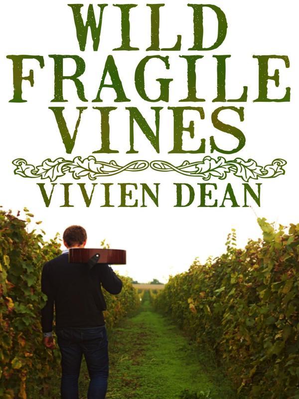 Wild Fragile Vines