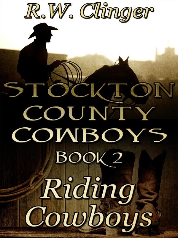 Stockton County Cowboys Book 2: Riding Cowboys Book