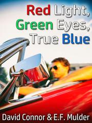 Red Light, Green Eyes, True Blue Book