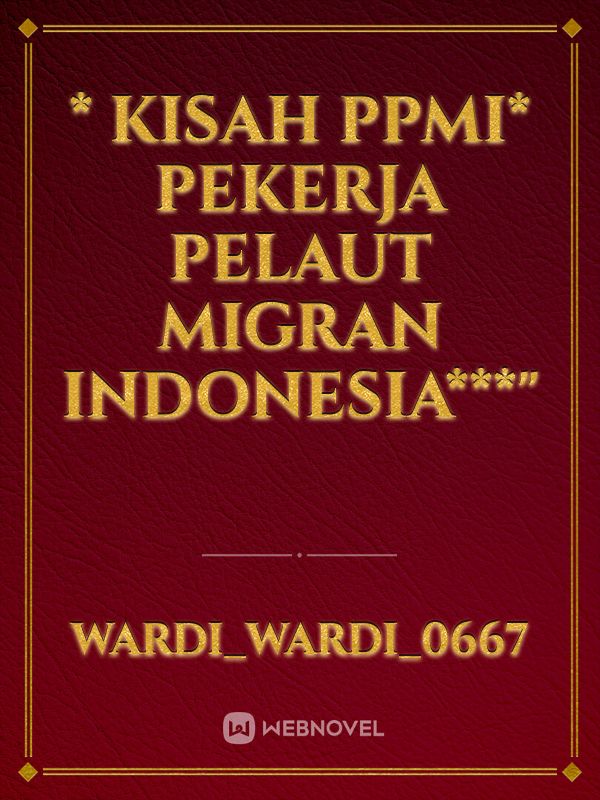 * kisah PPMI* pekerja pelaut migran Indonesia***" Book