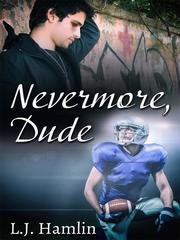Nevermore, Dude Book