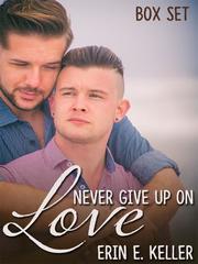 Never Give Up on Love Box Set Book