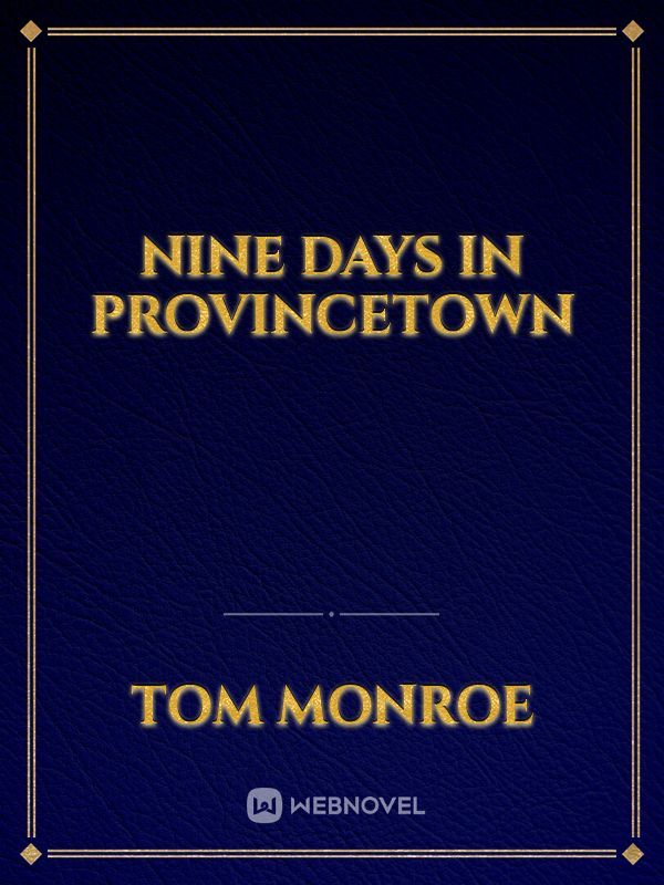 Nine Days in Provincetown