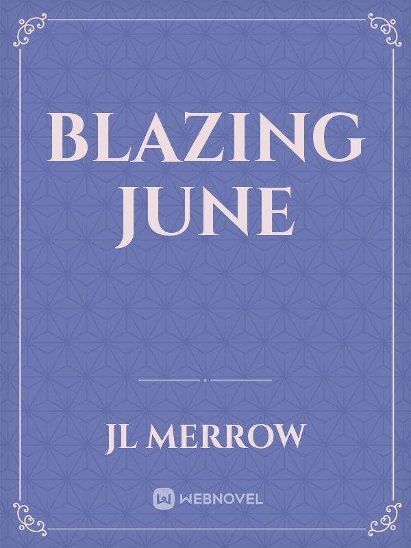 Blazing June