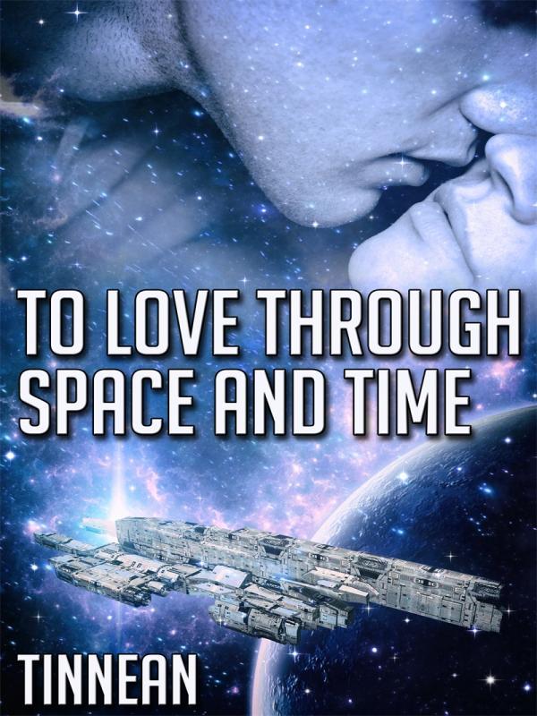 To Love Through Space and Time Book