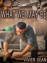 What We May Be Book