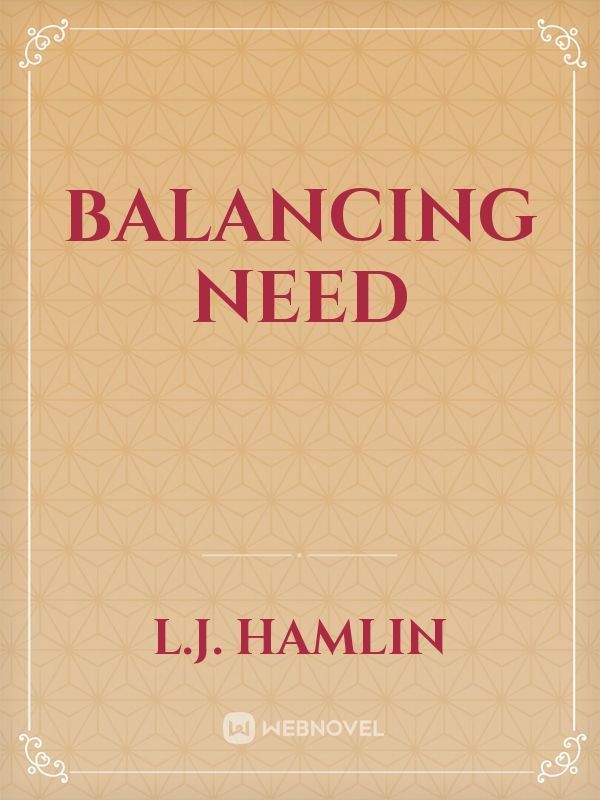 Balancing Need