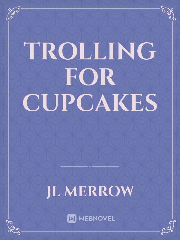 Trolling for Cupcakes Book