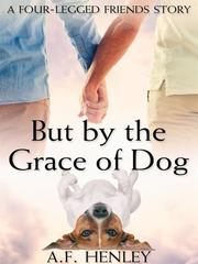 But by the Grace of Dog Book