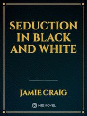 Seduction in Black and White Book