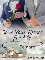 Save Your Kisses for Me Book