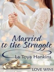 Married to the Struggle Book