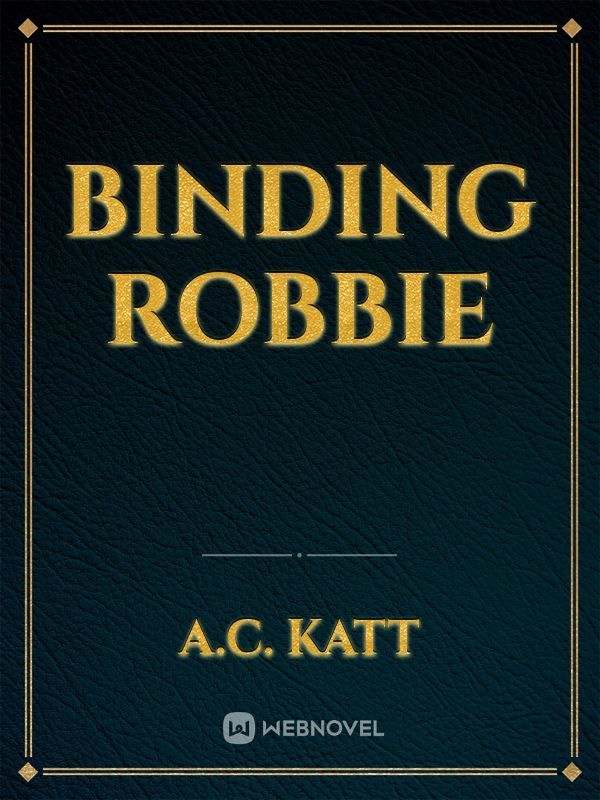 Binding Robbie