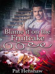 Blame It on the Fruitcake Book