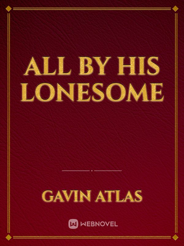 All By His Lonesome Book