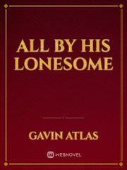 All By His Lonesome Book