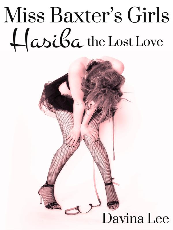Miss Baxter's Girls Book 6: Hasiba the Lost Love Book