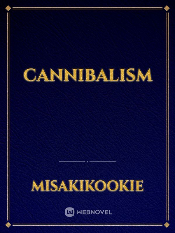 Cannibalism