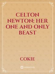 Celton newton:
Her one and only 
beast Book