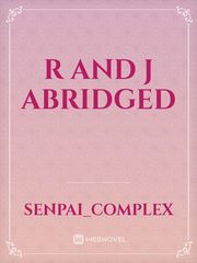 R and J Abridged Book