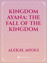 Kingdom Ayana: The Fall of the Kingdom Book