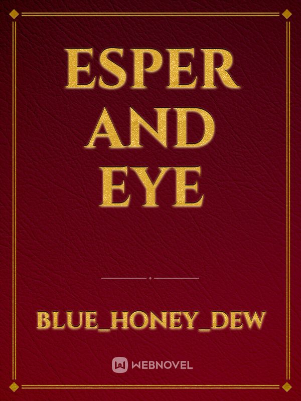 Esper And Eye