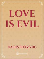 Love is Evil Book