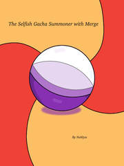 The Selfish Gacha Summoner with Merge Book