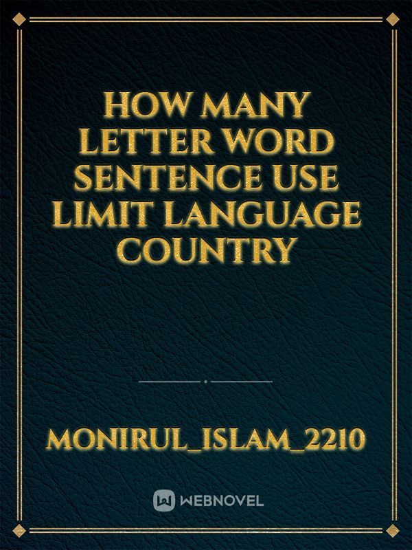 HOW MANY LETTER WORD SENTENCE USE LIMIT LANGUAGE COUNTRY