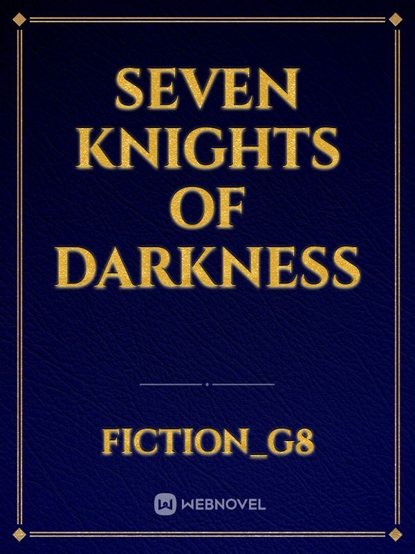 Seven Knights of darkness