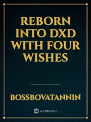 Reborn into DxD with Four Wishes Book