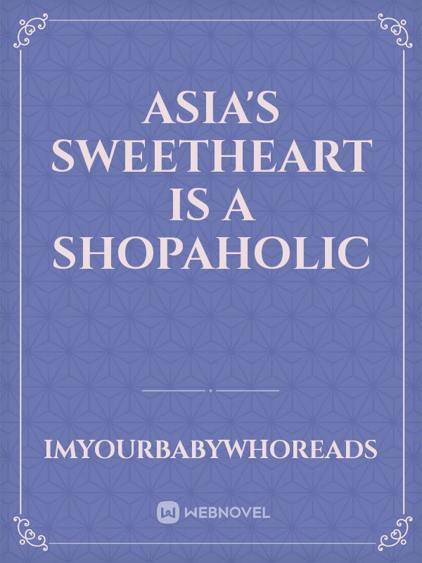 Asia's Sweetheart is a Shopaholic Book