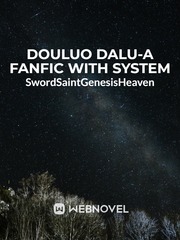 DOULUO DALU-A FANFIC WITH SYSTEM Book