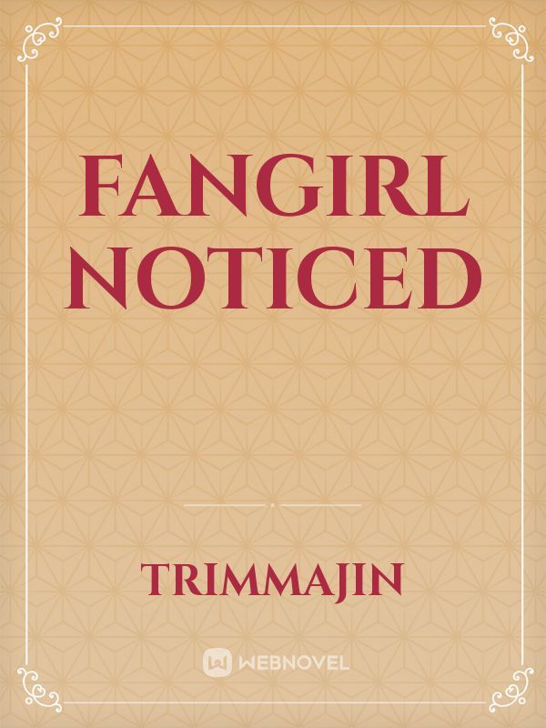 Fangirl Noticed Book