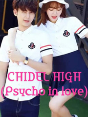 CHIDEL HIGH (psycho in love) Book