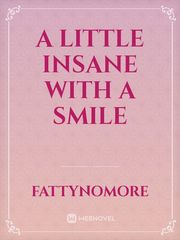 A little insane with a smile Book