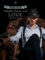 Dream Life of Wealth, Power, and Love Book