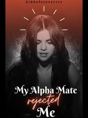 My Alpha Mate Rejected Me Book