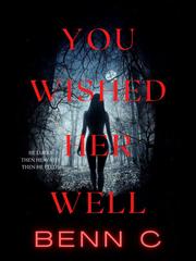 You Wished Her Well Book