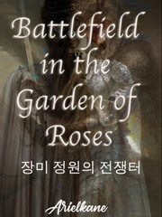 Battlefield in the Garden of Roses Book