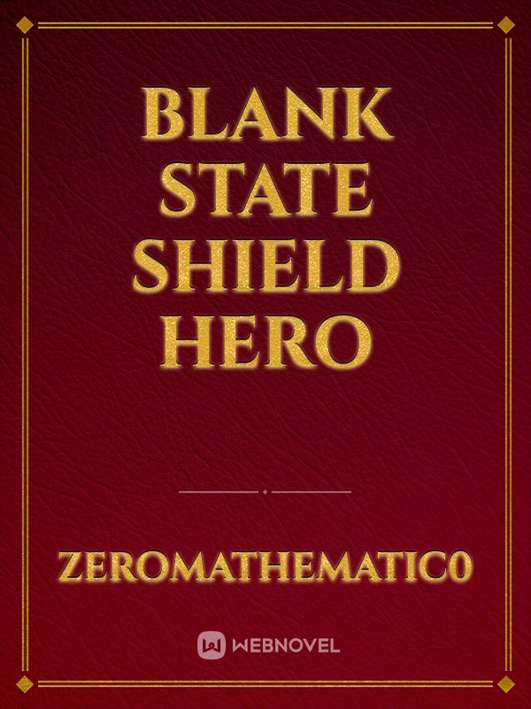 Blank State Shield Hero