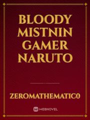 Bloody MistNin Gamer Naruto Book