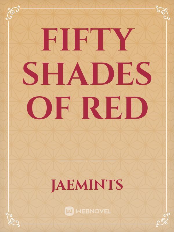 Fifty Shades Of Red