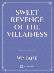Sweet Revenge of The Villainess Book