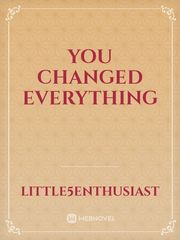 YOU CHANGED EVERYTHING Book
