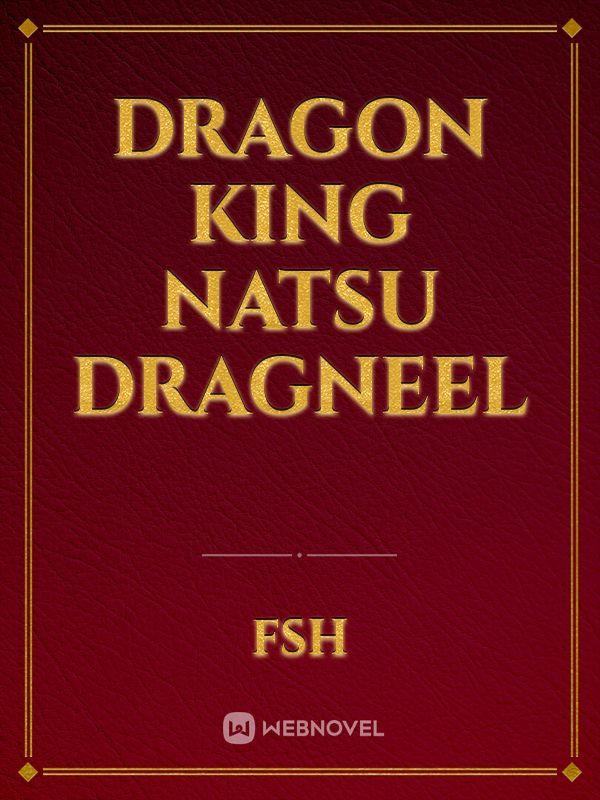 Dragon King Natsu Dragneel