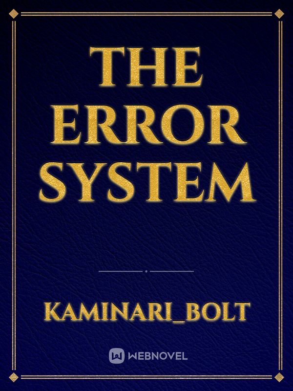 The Error system