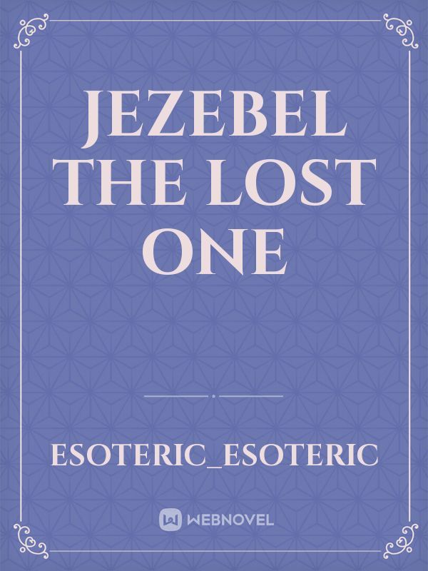 Jezebel the lost one