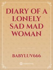 diary of a lonely sad mad woman Book