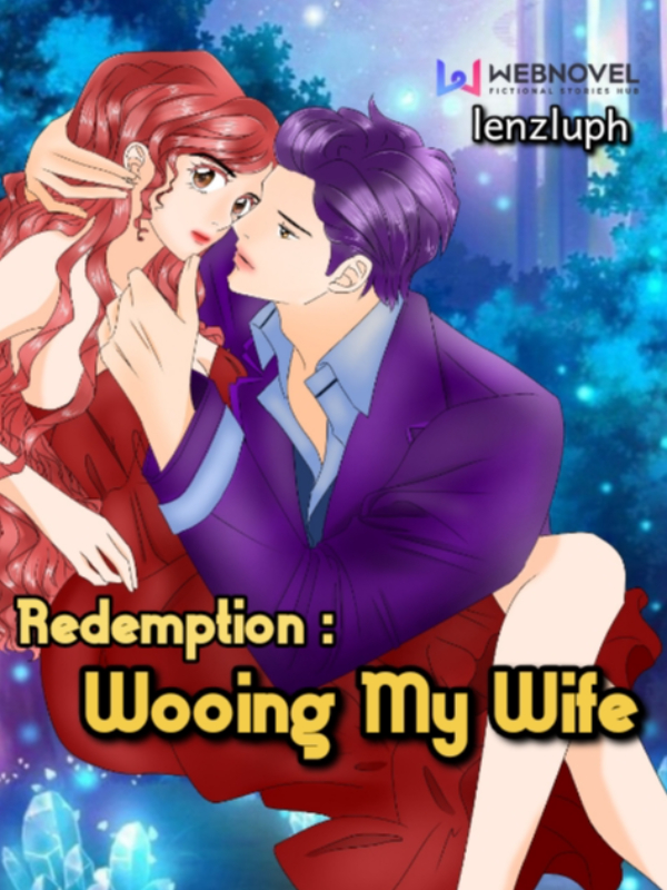 Redemption: Wooing My Wife